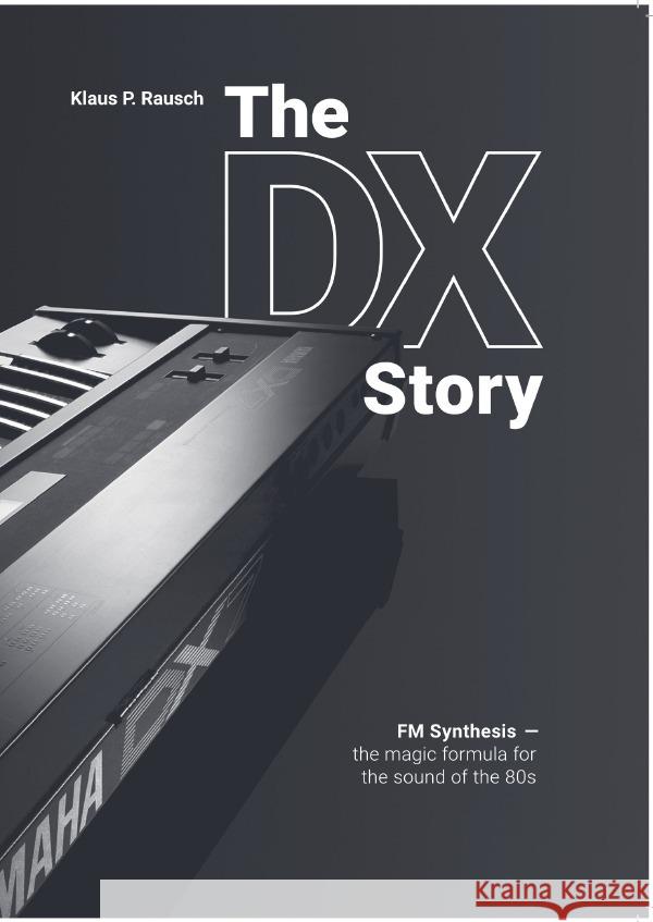 Edition Klangmeister / The DX Story Rausch, Klaus P. 9783754926499 epubli - książka