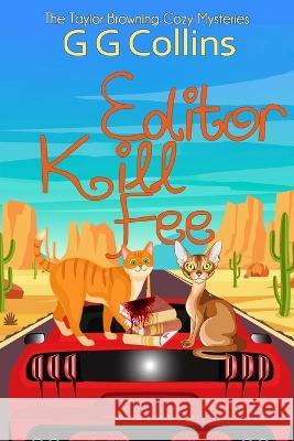 Editor Kill Fee G G Collins   9781735428239 Chamisa Canyon Publishing - książka