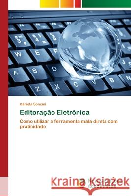 Editoração Eletrõnica Daniela Da Silva Soncini 9783841701527 Novas Edicoes Academicas - książka
