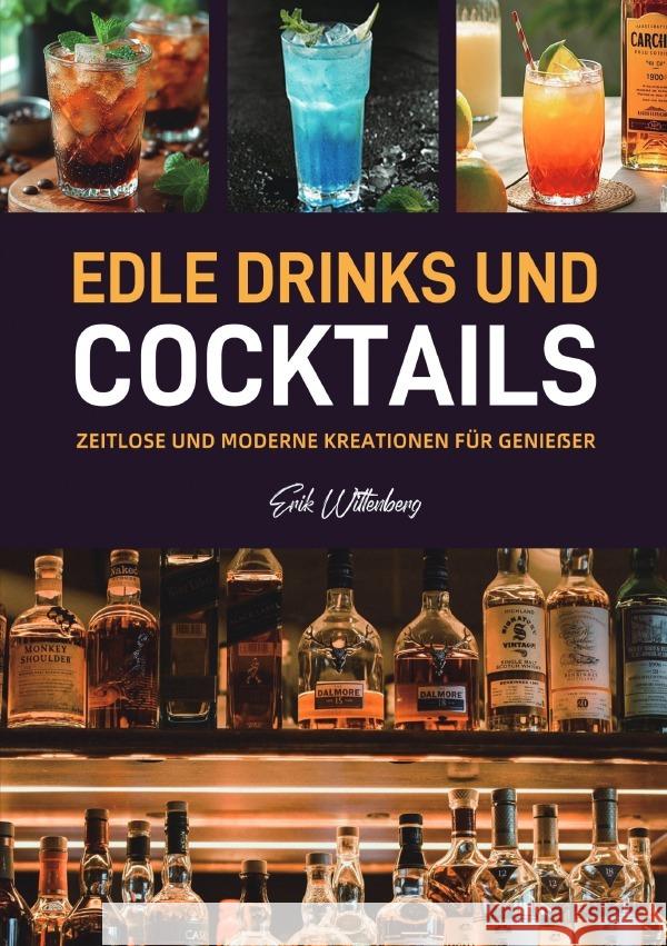 Edle Drinks und Cocktails Wittenberg, Erik 9783565130917 epubli - książka