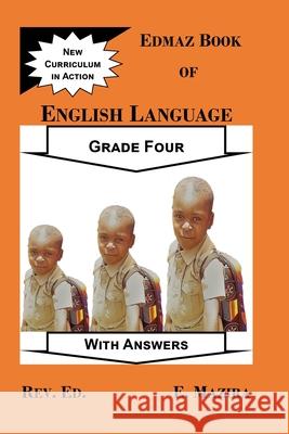 Edmaz Book of English Language Grade Four Edson Mazira 9781779063885 Edmaz Sole Publisher - książka