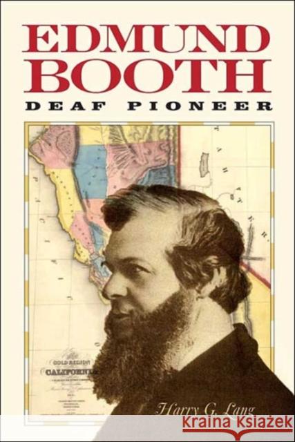 Edmund Booth: Deaf Pioneer Lang, Harry G. 9781563682735 Gallaudet University Press - książka