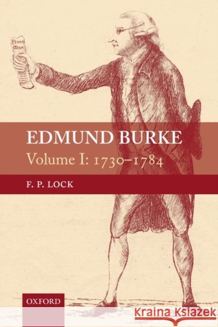 Edmund Burke: 1730-1784 Lock, F. P. 9780199226634 OXFORD UNIVERSITY PRESS - książka