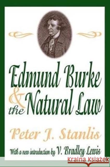 Edmund Burke and the Natural Law Peter Stanlis 9781138522671 Routledge - książka