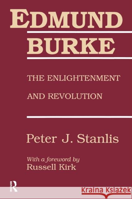 Edmund Burke: The Enlightenment and Revolution Peter Stanlis 9781138509382 Routledge - książka