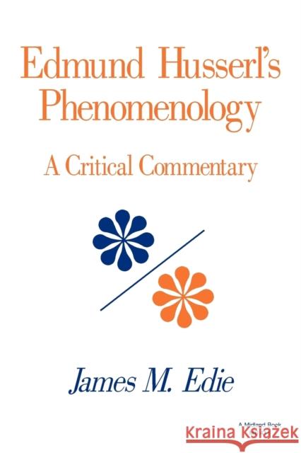 Edmund Husserl's Phenomenology Edie, James M. 9780253204110 Indiana University Press - książka