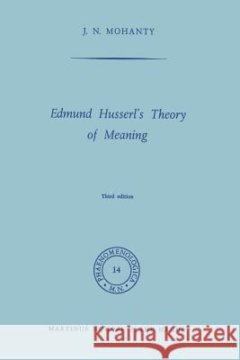 Edmund Husserl's Theory of Meaning J. N. Mohanty 9789401013390 Springer - książka