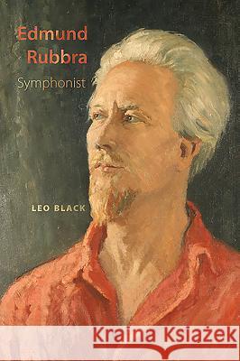 Edmund Rubbra: Symphonist Leo Black 9781843839330 Boydell Press - książka