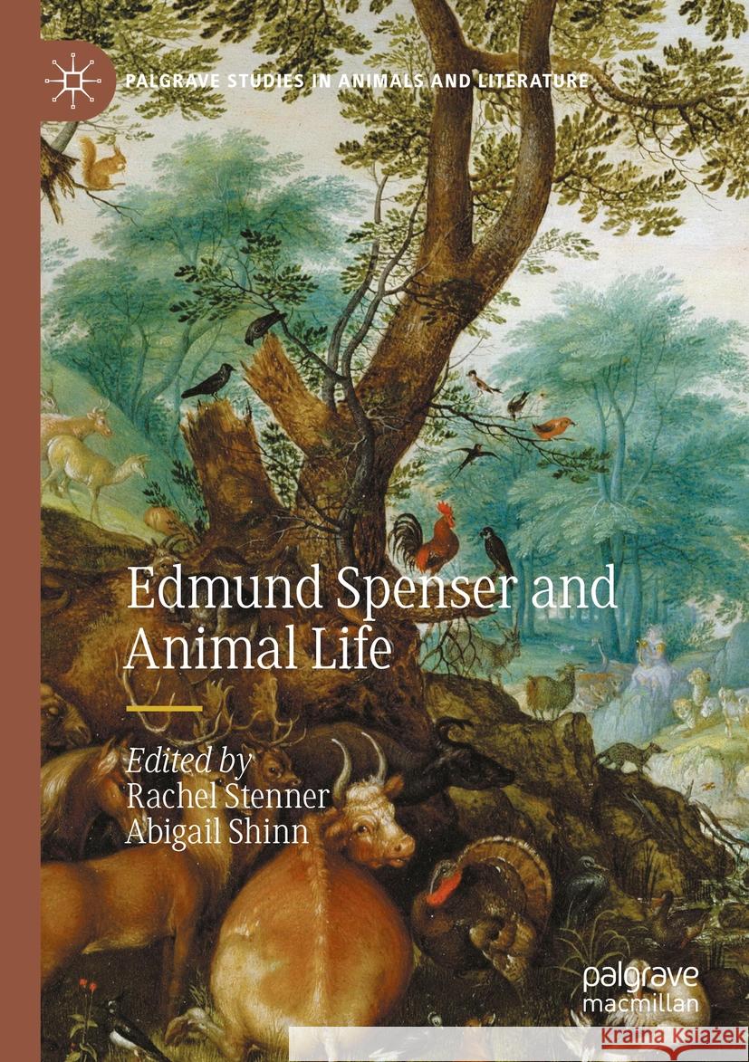 Edmund Spenser and Animal Life Rachel Stenner, Abigail Shinn 9783031426438 Springer International Publishing AG - książka