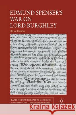 Edmund Spenser's War on Lord Burghley B. Danner   9781349335206 Palgrave Macmillan - książka