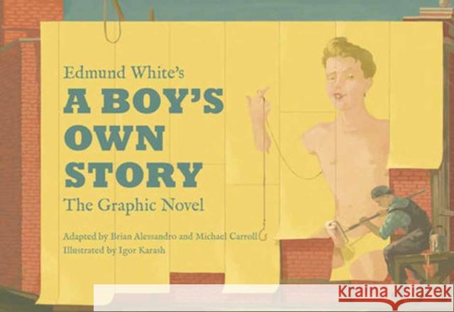 Edmund White’s A Boy’s Own Story: The Graphic Novel Edmund White 9781603095082 Top Shelf Productions - książka