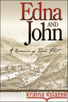 Edna and John: A Romance of Idaho Flat Abigail Scott Duniway Debra Shein 9780874221886 Washington State University - książka