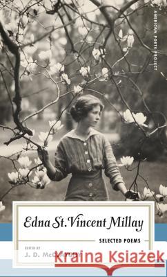 Edna St. Vincent Millay Selected Poems Edna St Vincent Millay J. D. McClatchy 9781931082358 Library of America - książka