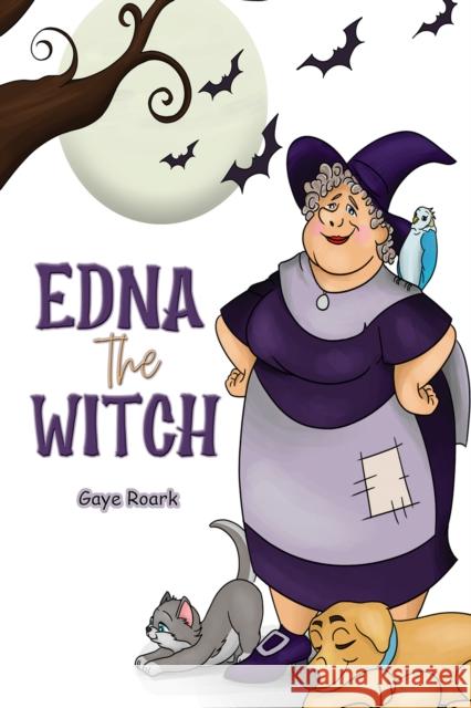Edna the Witch Gaye Roark 9781398458611 Austin Macauley Publishers - książka