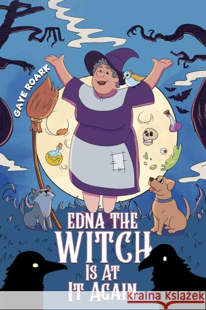 Edna the Witch Is At It Again Gaye Roark 9781035877423 Austin Macauley Publishers - książka