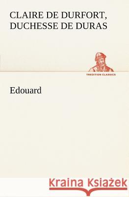Edouard Claire De Durfort Duchesse De Duras 9783849126278 Tredition Classics - książka