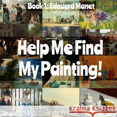 Edouard Manet: Find My Painting Book #1 Cindy Prince 9781733393294 Button Press, LLC - książka