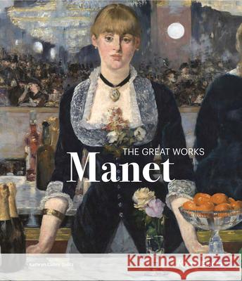 Edouard Manet: The Great Works Kathryn Calley Galitz 9780847876211 Rizzoli Electa - książka