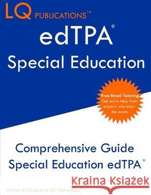 edTPA Special Education: Update 2020 edTPA Special Education Study Guide - Free Online Tutoring - Best Preparation Guide Publications, Lq 9781087817224 Lq Pubications - książka