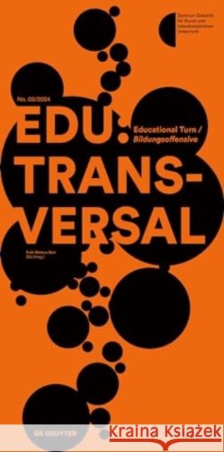 Edu: Transversal No. 02/2024: Educational Turn / Bildungsoffensive Ruth Mateus-Berr 9783111365374 de Gruyter - książka