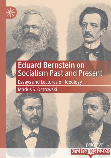 Eduard Bernstein on Socialism Past and Present: Essays and Lectures on Ideology Ostrowski, Marius S. 9783030504861 Springer International Publishing - książka
