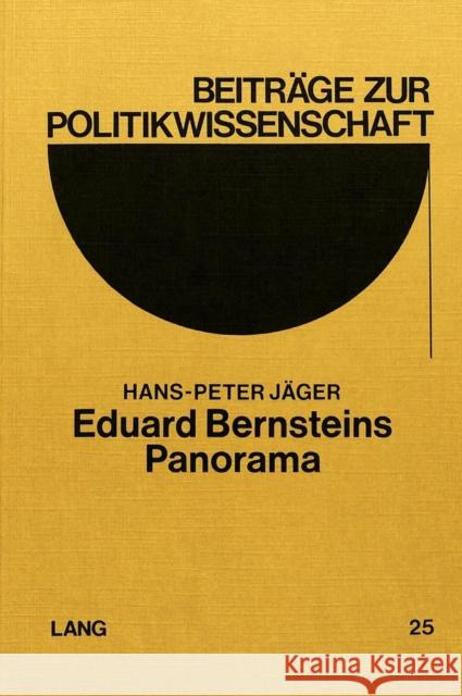 Eduard Bernsteins Panorama: Versuch, Den Revisionismus Zu Deuten Lompe, Klaus 9783820459470 Peter Lang Gmbh, Internationaler Verlag Der W - książka