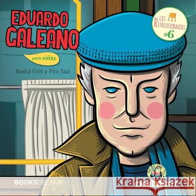 Eduardo Galeano para niñxs: Escritor para justicia Fink, Nadia 9781733978514 Books del Sur - książka