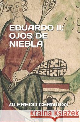 Eduardo II: Ojos de Niebla Patricia Moler Alfredo Cernuda 9781983080753 Independently Published - książka