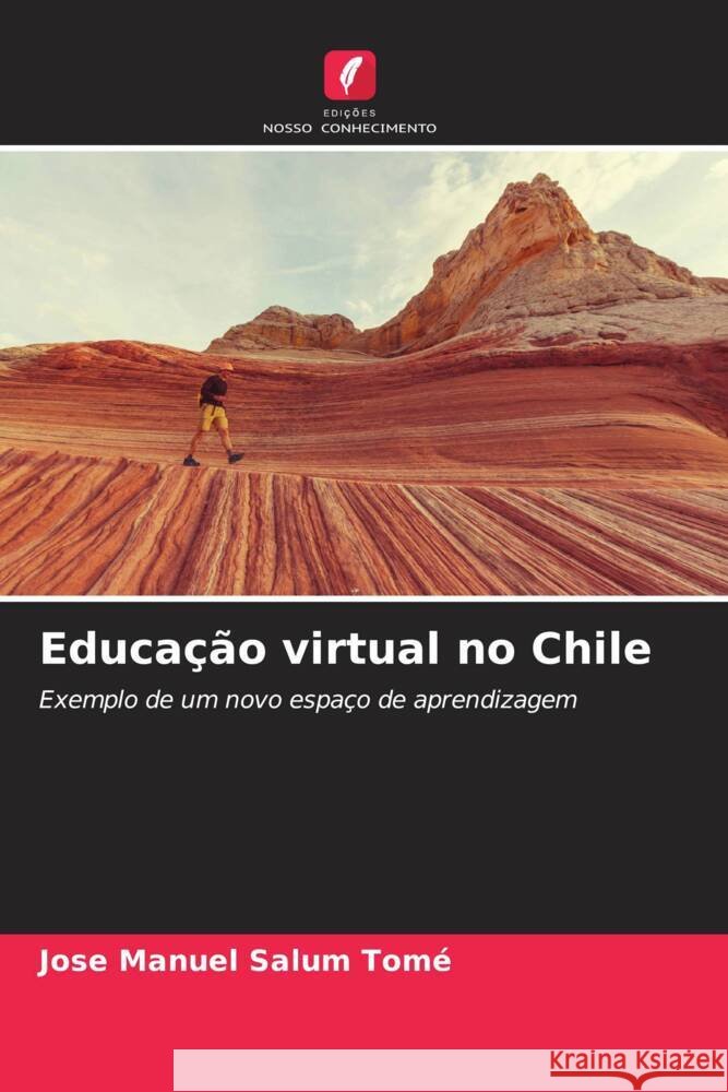 Educa??o virtual no Chile Jose Manuel Salu 9786207032280 Edicoes Nosso Conhecimento - książka