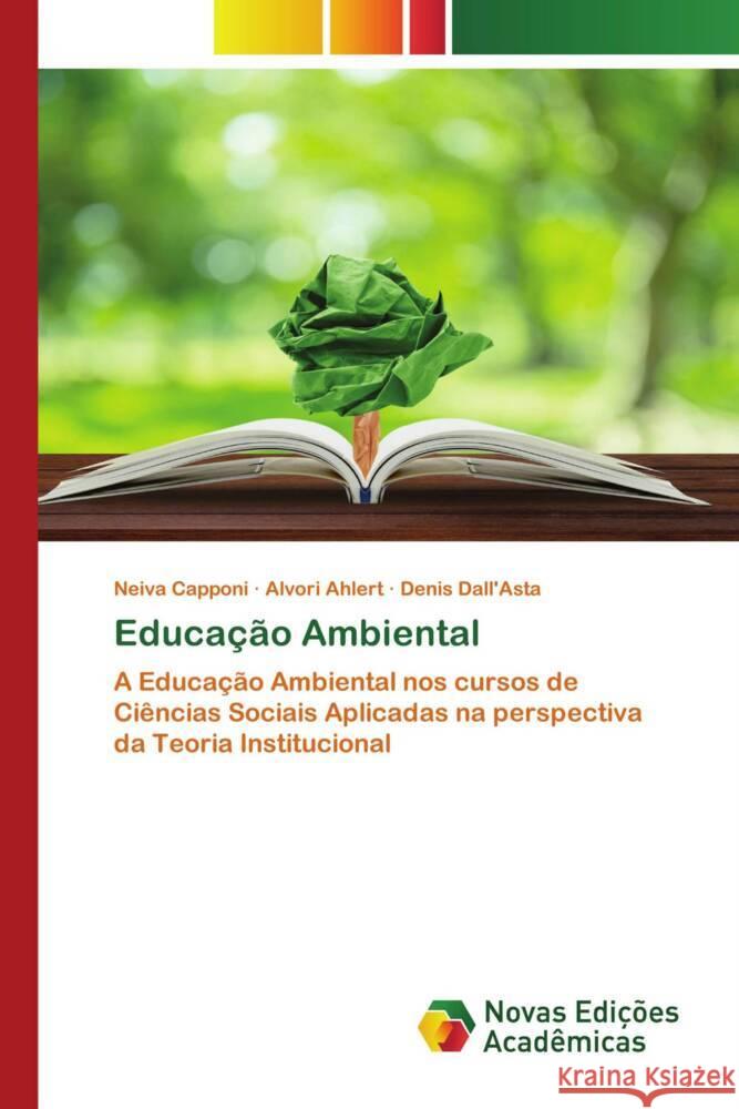 Educacao Ambiental Neiva Capponi Alvori Ahlert Denis Dall'asta 9786205504857 Novas Edicoes Academicas - książka