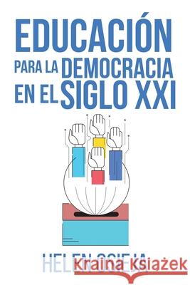 Educación para la Democracia en el Siglo XXI Osieja, Helen 9789151981864 Democracyandeducation.Org - książka