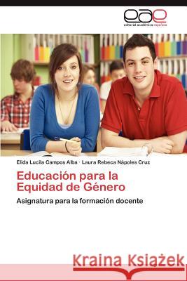 Educacion Para La Equidad de Genero Elida Lucila Campo Laura Rebeca N 9783848464098 Editorial Acad Mica Espa Ola - książka