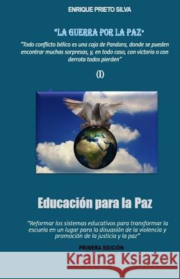 Educación Para La Paz: La Guerra Por La Paz Prieto F., Carmen L. 9781790982639 Independently Published - książka