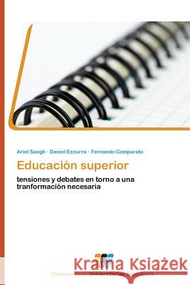 Educacion Superior Saegh Ariel 9783845460345 Publicaciones Universitarias Argentinas - książka