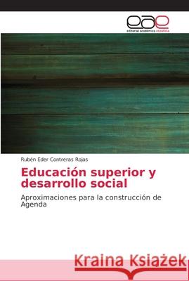 Educación superior y desarrollo social Contreras Rojas, Rubén Eder 9786202145909 Editorial Académica Española - książka