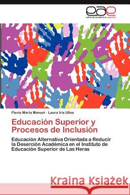 Educacion Superior y Procesos de Inclusion Flavia Maria Manoni Laura Iris Ulloa 9783659016509 Editorial Acad Mica Espa Ola - książka