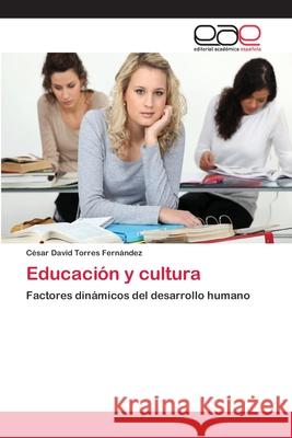 Educación y cultura Torres Fernández, César David 9783659086649 Editorial Academica Espanola - książka