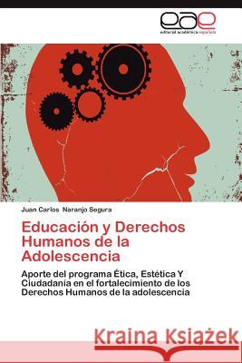 Educacion y Derechos Humanos de La Adolescencia Naranjo Segura Juan Carlos 9783659034428 Editorial Acad Mica Espa Ola - książka