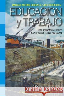 Educacion y Trabajo Ortiz, Julio Pedro 9789505531752 Educacion y Trabajo - książka