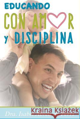Educando con Amor y Disciplina Dra Isabel Abre 9789801803201 Cenal - książka