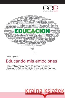 Educando mis emociones Ag 9786203872903 Editorial Academica Espanola - książka