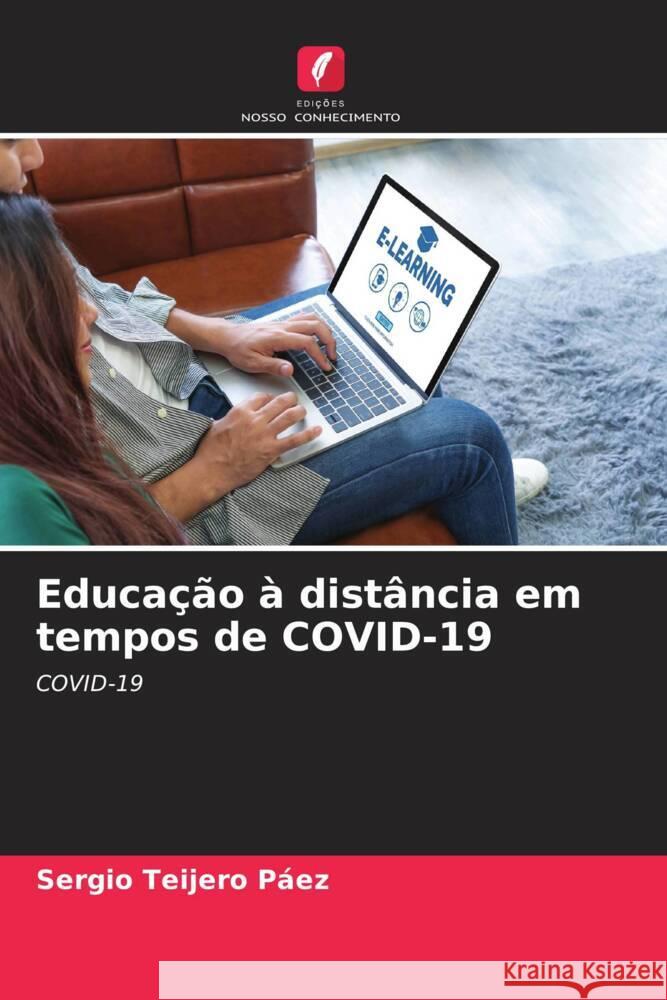 Educação à distância em tempos de COVID-19 Teijero Páez, Sergio 9786204757674 Edições Nosso Conhecimento - książka