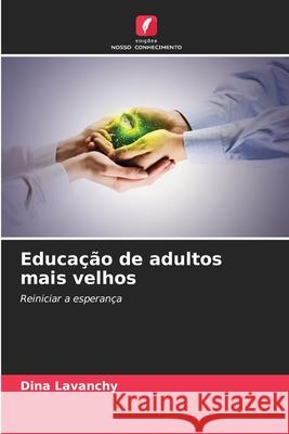 Educação de adultos mais velhos Lavanchy, Dina 9786202367684 Edições Nosso Conhecimento - książka