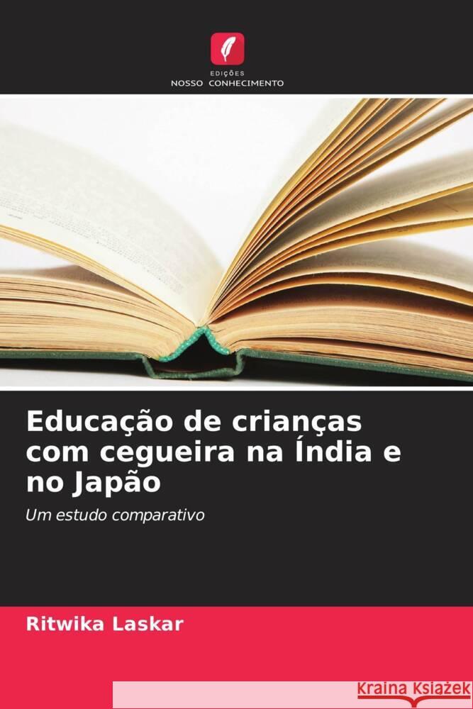 Educação de crianças com cegueira na Índia e no Japão Laskar, Ritwika 9786208918248 Edições Nosso Conhecimento - książka