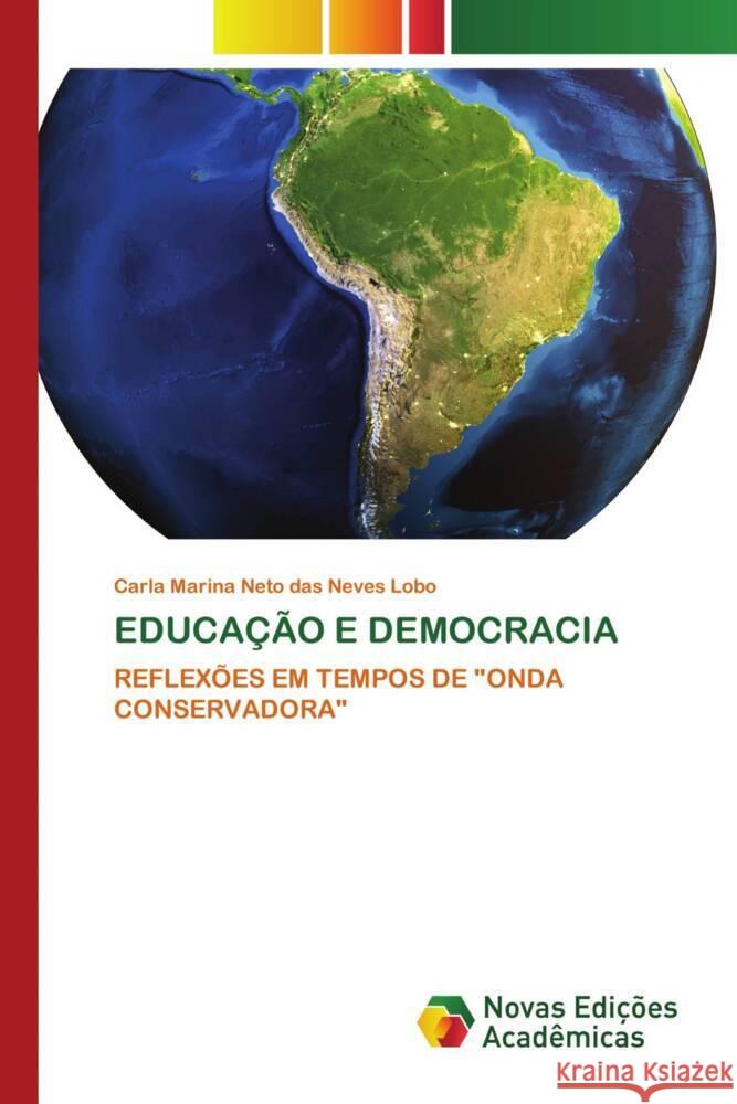 Educa??o E Democracia Carla Marina Neto Das Neves Lobo 9786206761617 Novas Edicoes Academicas - książka