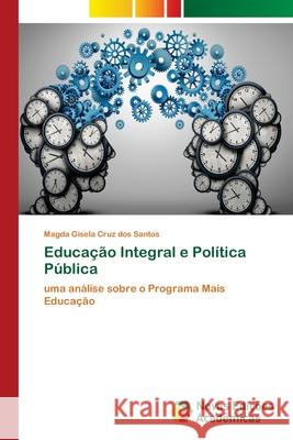 Educação Integral e Política Pública Cruz Dos Santos, Magda Gisela 9786139619238 Novas Edicioes Academicas - książka