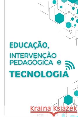 Educa??o, Interven??o Pedag?gica E Tecnologia V?rios Autores 9786500559972 Clube de Autores - książka