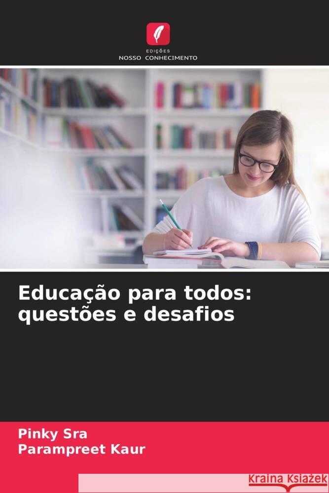 Educa??o para todos: quest?es e desafios Pinky Sra Parampreet Kaur 9786207445707 Edicoes Nosso Conhecimento - książka