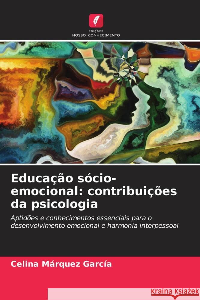 Educação sócio-emocional: contribuições da psicologia Márquez García, Celina 9786205053553 Edições Nosso Conhecimento - książka