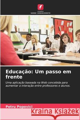 Educação: Um passo em frente Popovici, Petru 9786202473729 Edições Nosso Conhecimento - książka